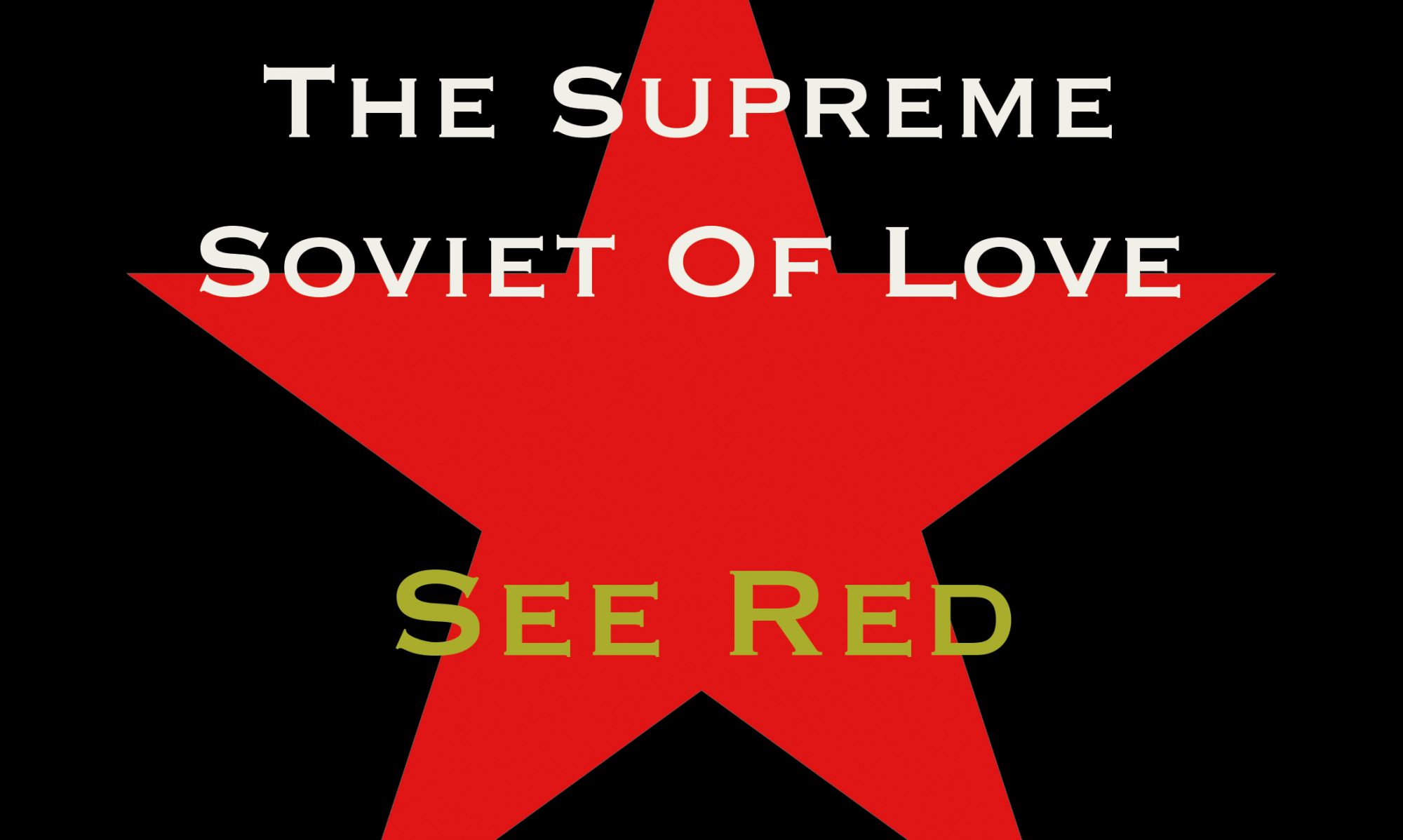 The Supreme Soviet Of Love